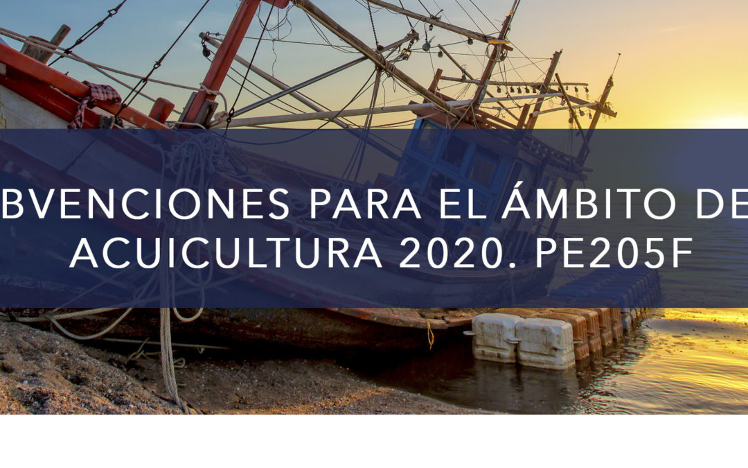 SUBVENCIONES PARA EL INCREMENTO DE LA EFICIENCIA ENERGÉTICA Y FOMENTO DE LA RECONVERSIÓN DE LAS EMPRESAS ACUÍCOLAS A FUENTES DE ENERGÍAS RENOVABLES.