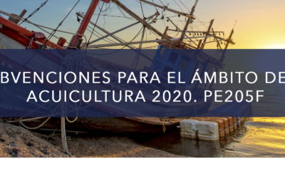SUBVENCIONES PARA EL INCREMENTO DE LA EFICIENCIA ENERGÉTICA Y FOMENTO DE LA RECONVERSIÓN DE LAS EMPRESAS ACUÍCOLAS A FUENTES DE ENERGÍAS RENOVABLES.