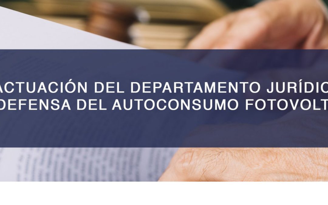 Actuación del departamento jurídico en defensa del autoconsumo fotovoltaico