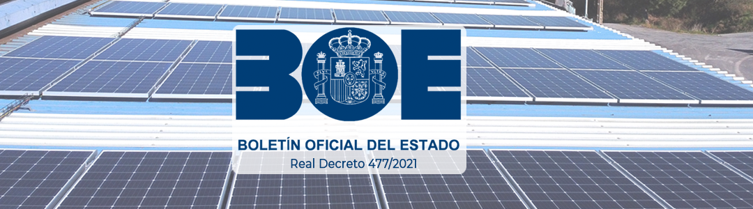 Real Decreto 477/2021. AYUDAS PARA LA EJECUCIÓN DE DIVERSOS PROGRAMAS DE INCENTIVOS LIGADOS AL AUTOCONSUMO Y ALMACENAMIENTO, CON FUENTES DE ENERGÍA RENOVABLE, ASÍ COMO LA IMPLANTACIÓN DE SISTEMAS TÉRMICOS RENOVABLES EN EL  SECTOR RESIDENCIAL.